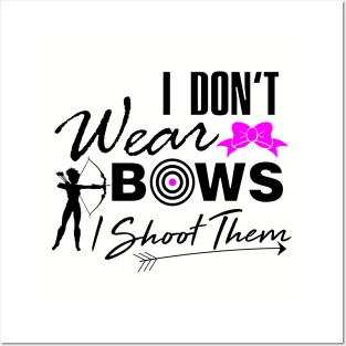 I don't wear bows I shoot them archery women shirt Posters and Art